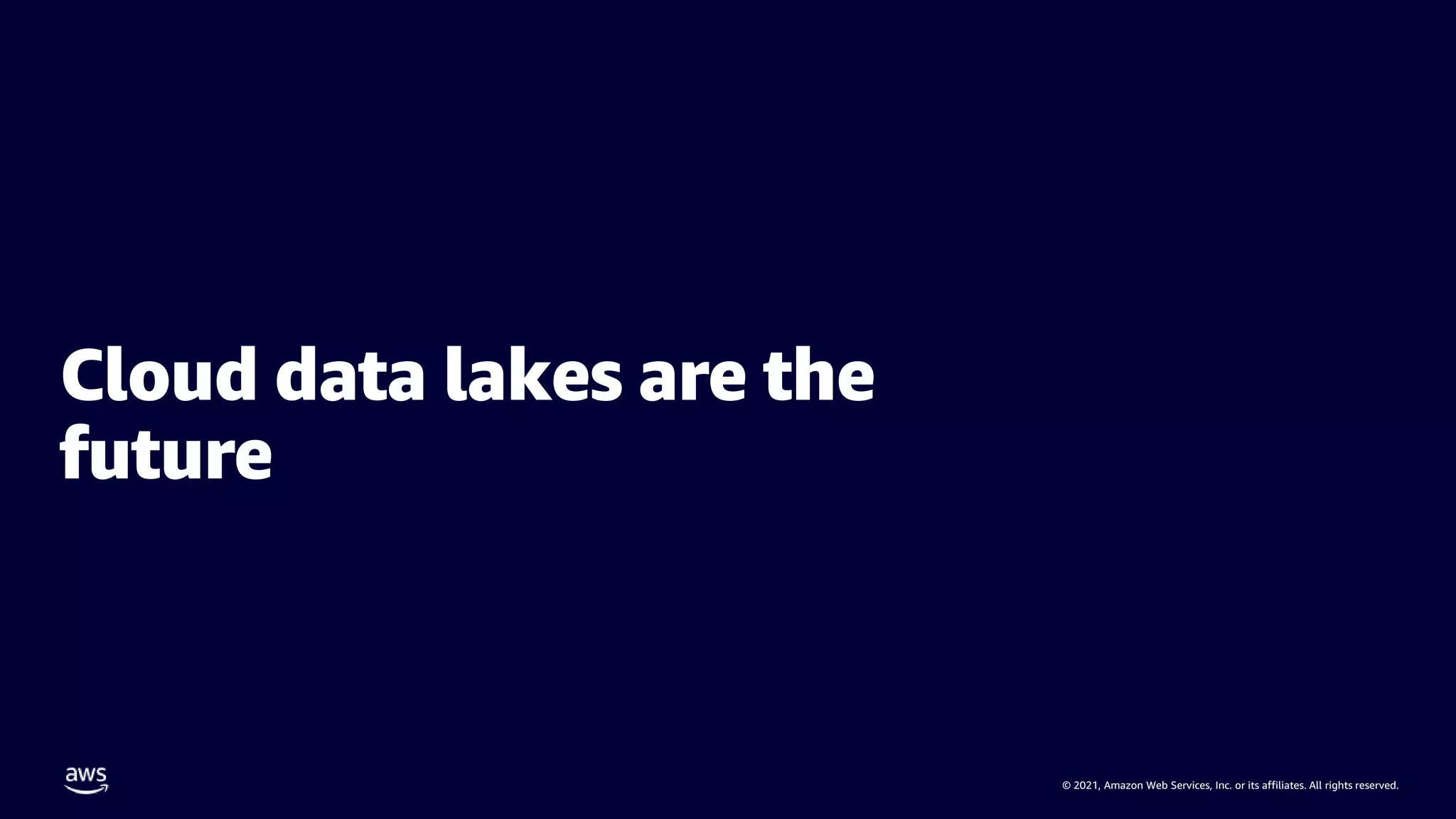 © 2021, Amazon Web Services, Inc. or its affiliates. All rights reserved.
 