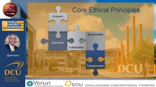 @mbrownz
Transformation
Sustainability
Collaboration
Openness
Inclusion
Core Ethical Principles
 