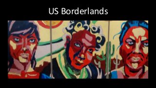 US Borderlands
 