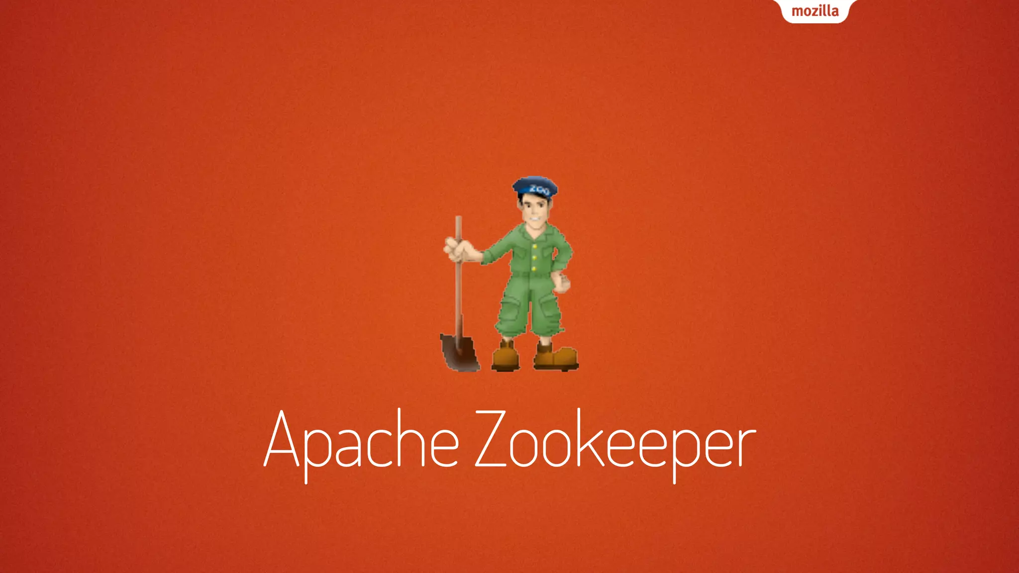 Apache Zookeeper
 