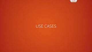 USE CASES
 