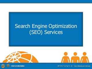 Search Engine Optimization
(SEO) Services
 