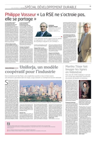 SPÉCIAL DÉVELOPPEMENT DURABLE
                                                                                                                                                                                                                                                                                 37
                   JEUDI 3 NOVEMBRE 2011 LES ECHOS




Philippe Vasseur « La RSE ne s’octroie pas,
elle se partage »
La responsabilité sociale et                Ce sont souvent de grands                                                                                                                                  portéparlessyndicats,mêmesicer-
environnementale (RSE)                      groupes qui affichent                                                                                                                                      tains le défendent. Ils vont plutôt
des entreprises peut-elle rester            des démarches de RSE.                                                                                                                                      évoquer des revendications sur la
une priorité face à la crise ?              Comment intégrer les PME ?                                                             INTERVIEW                                                           garantie de l’emploi, la progression
Silesbonnespratiquesavaientétéun            Ce qui est terrible, et les médias en                                                  PHILIPPE VASSEUR                                                    du pouvoir d’achat, les conditions
peu plus généralisées et la RSE un          sont partiellement responsables,                                                       PRÉSIDENT DU CRÉDIT MUTUEL                                          de travail… La RSE ne s’octroie pas,
peu plus répandue, on n’aurait pas la       c’est qu’on voit tout à travers les                                                    NORD EUROPE ET DU RÉSEAU                                            ellesepartage.Onaméliorenosper-
crise qu’on a aujourd’hui. Cette crise      grands groupes. Un grand groupe,                                                       ALLIANCES, FONDATEUR                                                formances économiques tout en
n’estpastechniquemêmesiellevient            c’est spectaculaire, c’est beaucoup                                                                                                                        respectant plus et mieux les person-
                                                                                                                                   DU WORLD FORUM DE LILLE
del’endettement,elleestd’abordune           d’emplois, de chiffre d’affaires, de                                                                                                                       nes et l’environnement, dans l’inté-
crise d’une civilisation qui s’estimait     résultat,dedividende…AvecAllian-                                                                                                                           rêt de toutes les parties prenantes.
dominante, qui s’est lancée avec            ces, nous travaillons énormément
triomphalisme dans une financiari-          avec des PME, en leur dédiant des                                                                                                                          Le développement durable est
sation de l’économie. Si on rêve du         diagnostics ou des opérations                                                                                                                              devenu très médiatisé. Sur quoi
monde demain en disant « business           d’accompagnement, et cette année                                                                                                                           le besoin de pédagogie reste-t-il
as usual », les mêmes causes produi-        leWorldForummetvolontairement                                                                                                                              le plus fort ?
ront les mêmes effets. La RSE est un        l’accent sur les PME. Nous en avons         « Une opération de RSE suppose que les salariés                                                                Souvent, on n’en voit que la partie
concept au contraire extrêmement
moderne, malheureusement
                                            de toute taille, dont les dirigeants
                                            s’interrogent sur leur façon de faire,
                                                                                        se l’approprient, sans s’estimer prisonniers                                                                   environnementale, la plus facile, la
                                                                                                                                                                                                       plus spectaculaire, la plus simpliste
devenu un peu à la mode.                    surladifférenciationparrapportàla           de la politique à laquelle ils ont contribué. »                                                                aussi.Surlaresponsabilitésociale,la
                                            concurrence et qui trouvent dans la                                                                                                                        démonstration peut être faite aussi
La RSE n’est-elle pas parfois               RSE le moyen de conquérir ou de                                                                                                                            facilement. Si vous prenez les entre-
un simple habillage marketing ?             maintenir des parts de marché.              la même au Danemark ou en Afri-            relèvent du capitalisme familial. Ils                               prises classées dans le « best places
Bien sûr. Il suffit de voir le nombre de                                                que. Le monde est fait de diversité.       possèdent leur entreprise, ils y tra-                               to work », ce ne sont pas celles qui
prix citoyens ou autres qui fleuris-        Pourquoi votre démarche                                                                vaillent et ne dépendent pas de fonds                               ontlesmoinsbonnesperformances
sent. Et les banques ne sont pas les        n’est-elle que régionale ?                  Depuis qu’Alliances essaie                 de pension situés à des dizaines de                                 économiques ! Jean-Marie Descar-
dernières à créer ce genre de prix !        Penser hexagonal n’a aucun intérêt.         de diffuser cette « bonne parole »,        milliers de kilomètres. Et cela change                              pentries le dit dans son dernier
Notre réseau Alliances existe depuis        Il faut penser là où on est, où on peut     voyez-vous les pratiques évoluer ?         tout ! Ces gens se voient, se croisent,                             livre : les salariés heureux font les
dix-septans.Certes,ceteffetdemode           agir sur un territoire. Je me suis tou-     Dans la région, oui, incontestable-        c’estlaforced’unterritoire.                                         entreprises qui gagnent. Une bonne
nous donne raison, mais la démar-           jours refusé à porter Alliances au          ment. C’est une région très particu-                                                                           gestion sociale de l’entreprise, une
che mérite une réflexion en profon-         niveau national. On deviendrait un          lière avec un terreau fertile et le lan-   Que peuvent des dirigeants                                          bonne motivation des salariés sont
deur.Lanotionderesponsabilitédoit           « machin »commeunautre,passant              gage est entendu. Ce n’est pas un          mobilisés sans leurs salariés ?                                     des gages de performance. Il ne faut
être centrale dans l’économie.              plus de temps en structure qu’en            hasardsidesprésidentsnationauxdu           C’est plus dur ! Une opération de                                   jamais dissocier l’économie, le
L’urgence est une chose, la première        opérationnel. Mais aller regarder ce        CJD,commeGontrandLejeune,sont              RSE suppose que les salariés se                                     social et l’environnemental. La RSE,
responsabilitéd’unchefd’entreprise,         qui se passe ailleurs dans le monde,        issus du Nord-Pas-de-Calais. C’est ici     l’approprient, sans s’estimer prison-                               c’est un tout que nous appelons




                                                                                                                                                                                                                                                                                     NICOLAS TAVERNIER/RÉA
c’est faire du profit, ce n’est pas hon-    oui, et ça rend modeste. En Indoné-         quesontnéesdanslepatronatdesini-           niers de la politique à laquelle ils ont                            chez Alliances « la performance par
teux ! Le profit c’est le progrès, qui      sie, au Bangladesh, au Chili, il existe     tiatives qui montraient une préoccu-       contribué. Il y a beaucoup de péda-                                 la responsabilité ». C’est nécessaire-
garantit la viabilité d’une entreprise,     des pratiques extrêmement intéres-          pation autre que le seul enrichisse-       gogie à faire. Et la RSE ne dispense                                ment du moyen ou du long terme.
sa capacité à se pérenniser, investir,      santes qui peuvent servir de leçons,        ment :lesallocationsfamiliales,le1 %       pas des conflits sociaux ! Le thème                                 PROPOS RECUEILLIS PAR
distribuer du pouvoir d’achat.              mêmesilaresponsabiliténeserapas             patronal… Beaucoup d’entreprises           de la diversité n’est pas fortement                                 OLIVIER DUCUING




       Uniforja, un modèle
 CAS D’ÉCOLE
                                                                                                                                                                                                             Martha Tilaar fait
                                                                                                                                                                                                             bouger les lignes
coopératif pour l’industrie                                                                                                                                                                                  en Indonésie
                                                                                                                                                                                                             Avec plus de 4.000 employés, le groupe
Dans la banlieue de São Paulo, une coopérative ouvrière a réussi à faire revivre                                                                                                                             est l’un des plus importants fournisseurs
une entreprise spécialisée dans les forges. Jusqu’à devenir un exemple de réussite nationale.                                                                                                                de produits de beauté en Indonésie.



S                                                                                                                                                                                                            E
          igne des temps. En face du                                                                                                                                                                             n Indonésie, les femmes
          syndicat des ouvriers de                                                                                                                                                                               représentent 66 % de la
          l’industrie métallurgiste                                                                                                                                                                              population en âge de tra-
          dans la banlieue grise de                                                                                                                                                                          vailler. Pourtant, les efforts du
          São Paulo, un hypermar-                                                                                                                                                                            gouvernement, appuyés par les
ché Wal-Mart a été érigé sur le ter-                                                                                                                                                                         organisations féministes, pour
rain jadis occupé par l’usine Villa-                                                                                                                                                                         favoriser le travail des femmes et
res,celle-làmêmeoùagissaitenson                                                                                                                                                                              l’égalité des chances entre les
temps un certain Luiz Inácio da                                                                                                                                                                              sexes ne sont toujours pas vrai-
Silva, qui deviendra plus tard, au fil                                                                                                                                                                       ment suivis d’effets. Les Indoné-
des luttes syndicales et politiques,                                                                                                                                                                         siennes sont encore mal
tout simplement Lula. Cette ban-                                                                                                                                                                             employées et participent peu au
lieue ouvrière a subi de plein fouet                                                                                                                                                                         développement économique
les effets de la restructuration au                                                                                                                                                                          d’un pays où 14 % de la popula-
cours des vingt dernières années. A                                                                                                                                                                          tion vit sous le seuil de pauvreté,
quelques kilomètres de Villares,                                                                                                                                                                             avecuntauxdechômagedeplus
                                                                                                                                                                          MAISANT LUDOVIC / HEMIS.FR




Uniforja a elle aussi bien failli boire                                                                                                                                                                      de 8 %. Des études ont cepen-
le bouillon dans les années 1990.                                                                                                                                                                            dant prouvé que les mieux édu-
   A deux pas de l’autoroute qui relie                                                                                                                                                                       quées et formées avaient plus de
                                                                                                                                                                                                                                                                                     DR




São Paulo à la plage, une ancienne                                                                                                                                                                           chances de trouver un travail         Martha Tilaar a lancé
entreprise familiale spécialisée dans                                                                                                                                                                        dans de bonnes conditions.            un programme pour former des
lesforgesapurenaîtredesescendres                                                                                                                                                                                                                   adolescentes aux métiers de la
il y a une douzaine d’années. Elle          Uniforja compte parmi ses clients une partie de l’industrie automobile installée dans la banlieue de São Paulo.                                                  Programme d’éducation                 beauté, celles-ci ayant ensuite
croulait alors sous les dettes. Pour                                                                                                                                                                         C’est notamment à partir de ce        l’assurance de travailler dans
sauver la société au bord de la faillite,   « Nous avons été les pionniers en la        dans ce bastion de la lutte syndicale.     nationale de développement                                                constat que le groupe Martha          un des centres du groupe.
un groupe d’ouvriers a repris l’affaire     matièredanslesecteurindustrielet,en         Durant la campagne électorale de           (BNDES), ce qui ne s’était pas avéré                                      Tilaar, qui emploie majoritaire-
en main. Ils mettent alors sur pied la      plus, on est un exemple de réussite »,      2002, il avait tenu à visiter Uniforja     possible sous le précédent gouver-                                        ment des femmes, a lancé dès          Mar tha Tilaar ont recr uté
coopérative Uniforja. Son président,        explique le responsable de la coopé-        en compagnie d’un patron du sec-           nement. En évoquant Uniforja, Lula                                        1990unprogrammed’éducation            2.120 adolescentes. L’implanta-
José Luiz Trofino, se dit fièrement         rative, dont le chiffre d’affaires est de   teur textile, José Alencar Gomes da        retrouve son âme d’ouvrier autoges-                                       pour des centaines de jeunes          tion du programme bénéficie
membrefondateurdelacoopérative,             l’ordre de 200 millions de reals            Silva, qui deviendra peu après son         tionnaire. « Tout le monde com-                                           filles originaires des régions pau-   plus largement à toute la société.
qui n’emploie toutefois aujourd’hui         (80 millions d’euros).                      vice-président. Avec la conviction         mande, tout le monde obéit et tout le                                     vres d’Indonésie. Le programme        AJakarta,lerevenumoyend’une
qu’un quart des effectifs d’antan                                                       qu’« il y a une alternative à la désin-    monde travaille, parce que la coopé-                                      consiste principalement en une        employée de spa se situe entre
(2.000 ouvriers à la belle époque).         Salué par Lula                              dustrialisationetauchômage ».Huit          rative est un état d’esprit », indique                                    formation aux métiers de la           150et250euros,soitplusdedeux
Mais la grande victoire, c’était de         Petrobras, le géant du pétrole, est         ans plus tard, en fin de mandat, Lula      celui qui, après deux mandats prési-                                      beauté et du spa. Elles sont          foisetdemielesalaireminimum.
montrer, alors que la plupart des           l’un de ses grands clients. Une             réunit un Conseil national de l’éco-       dentiels, est retourné vivre dans son                                     logées pendant toute la durée de      Un revenu qui peut suffire à faire
équipementiers de l’industrie auto-         bonne partie de l’industrie automo-         nomie solidaire et cite en exemple         appartement de banlieue, non loin                                         leur stage puis placées dans un       vivre toute une famille et à payer
mobiledisparaissaientousefaisaient          bileinstalléedanslabanlieuedeSão            Uniforja, qui « a le vent en poupe ».      du syndicat des métallos.                                                 des centres de soin du groupe.        des études aux enfants.
racheter par des groupes étrangers,         Paulo également. Lula, ancien               Surtout depuis qu’elle a obtenu des        THIERRY OGIER                                                             Créée en 1970 dans le garage de          MarthaTilaarestmembrefon-
que l’économie solidaire, ça marche.        métallo, n’a pas manqué de revenir          prêts à taux bonifiés de la Banque         CORRESPONDANT À SÃO PAULO                                                 ses parents, la société de Martha     dateur du Global Contact des
                                                                                                                                                                                                             Tilaar réalise aujourd’hui un         Nations unies et mène des
                                                                                                                                                                                                             chiffred’affairesde75millionsde       actions en faveur de l’environne-
                                                                                                                                                                                                             dollars à travers le monde.           ment, de l’agriculture biologique
                                                                                                                                                                                                                Cette démarche sociale s’intè-     et du développement local en
                                                                                                                                                                                                             gredansledéveloppementcom-            favorisant notamment les coo-
                                                                                                                                                                                                             mercial de la société, qui pour-      pérativesagricolesetl’autoentre-
      COUPS DE PROJECTEURS SUR D’AUTRES CAS D’ÉCOLE D’ENTREPRISES EN POINTE SUR LES QUESTIONS                                                                                                                suit son expansion avec la vente      prise. Cependant, sur ce dernier
      DE RESPONSABILITÉ SOCIALE ET ENVIRONNEMENTALE, ET QUI ONT PLACÉ CELLE-CI AU CŒUR DE LEUR STRATÉGIE                                                                                                     de franchises et l’ouverture de       point, des experts soulignent le
      SUR lesechos.fr                                                                                                                                                                                        centresdespaenAsieduSud-Est           risque à faire reposer la respon-
                                                                                                                                                                                                             mais aussi en Europe et aux           sabilité sociale et environne-
      h VEJA, MARQUE FRANÇAISE DE BASKETS « COMMERCE ÉQUITABLE »                                                                                                                                             Etats-Unis, offrant ainsi l’assu-     mentale sur des sous-traitants
      h DESSO, PRODUCTEUR DE MOQUETTE NÉERLANDAIS, PIONNIER DE L’ÉCONOMIE                                   CIRCULAIRE                                                                                       rance aux diplômées d’obtenir         autonomes, plus difficiles à con-
                                                                                                                                                                                                             un emploi et à ses centres la         trôler et beaucoup moins sensi-
                                                                                                                                                                                                             garantie d’un personnel parfai-       bilisés à ces questions.
                                                                                                                                                                                                             tementformé.En2009,lesécoles          JÉRÉMY REBOUL
 