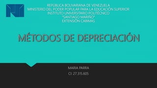REPÚBLICA BOLIVARIANA DE VENEZUELA
MINISTERIO DEL PODER POPULAR PARA LA EDUCACIÓN SUPERIOR
INSTITUTO UNIVERSITARIO POLITÉCNICO
“SANTIAGO MARIÑO”
EXTENSIÓN CABIMAS
MARIA PARRA
CI: 27.315.605
 