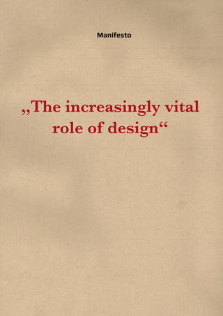„The increasingly vital
role of design“
 