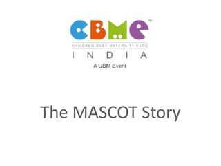 The MASCOT Story
 