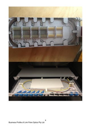 Business Profile of Link Fibre Optics Pty Ltd
4
 