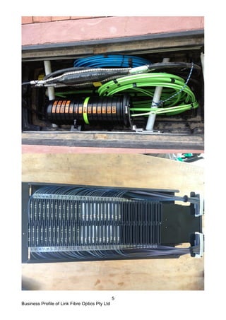 Business Profile of Link Fibre Optics Pty Ltd
5
 