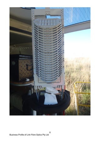 Business Profile of Link Fibre Optics Pty Ltd
6
 