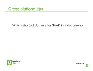 Cross platform tips


  Which shortcut do I use for “find” in a document?




                                                      48
 