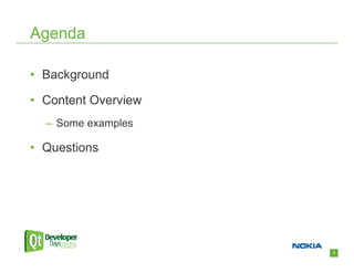 Agenda

• Background

• Content Overview
  – Some examples

• Questions




                     2
 