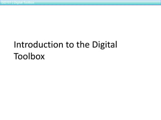 Introduction to the Digital Toolbox 
