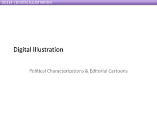 Digital Illustration Political Characterizations & Editorial Cartoons 