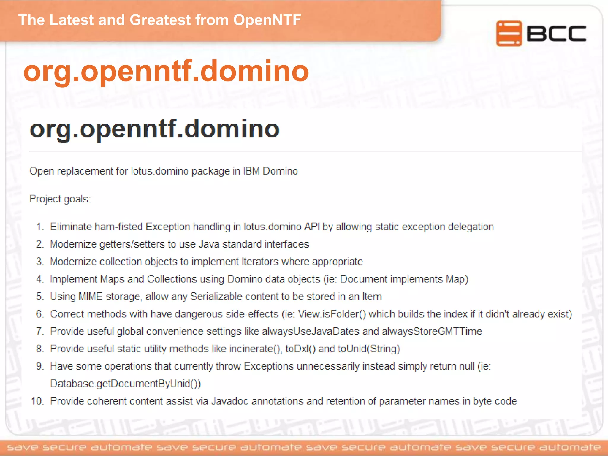 The Latest and Greatest from OpenNTF
org.openntf.domino
 
