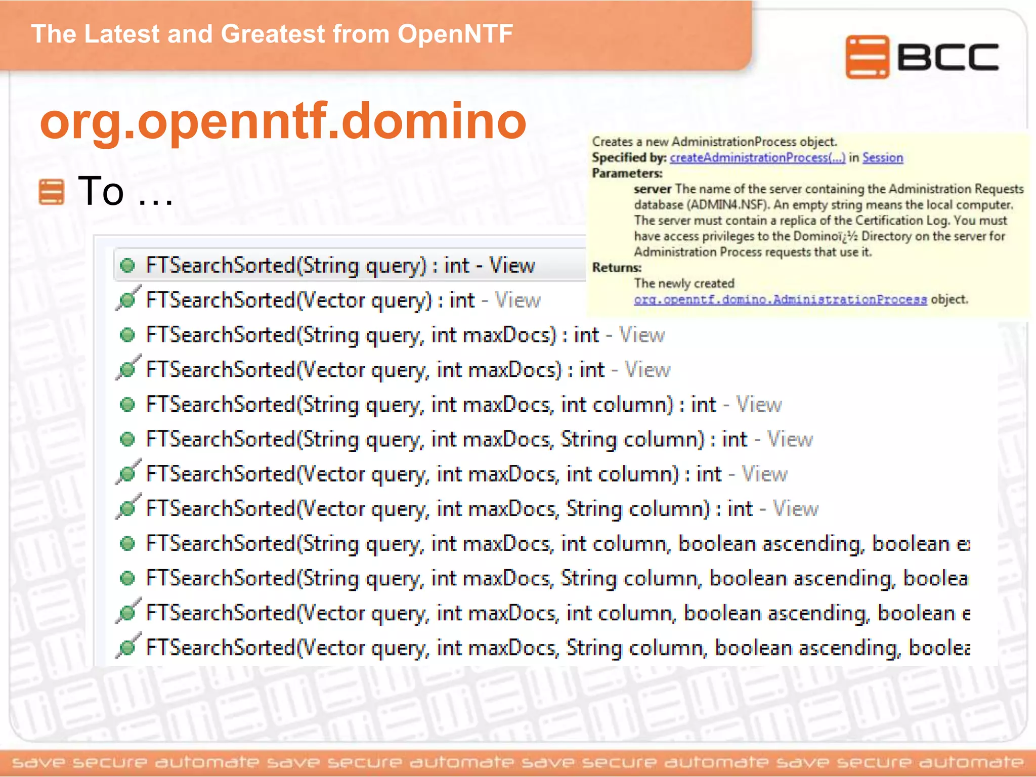 The Latest and Greatest from OpenNTF
org.openntf.domino
To …
 