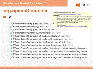The Latest and Greatest from OpenNTF
org.openntf.domino
To …
 