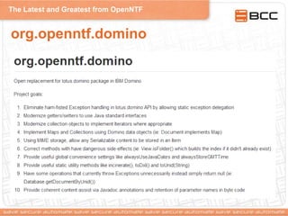 The Latest and Greatest from OpenNTF
org.openntf.domino
 