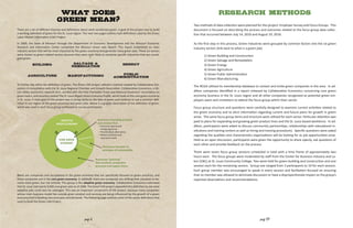There are a lot of different theories and definitions about what constitutes green. A goal of this project was to build
a working definition of green for the St. Louis region. The next two pages outline main definitions used by the Green
Labor Market Information (LMI) Project.
In 2009, the State of Missouri through the Department of Economic Development and the Missouri Economic
Research and Information Center completed the Missouri Green Jobs Report. This report established six main
industry sectors that will be most impacted by the green economy and generate many green jobs. These six sectors
were chosen as green-related sectors because they were most likely to comprise specific industries that are consid-
ered green.
To further the refine the definition of green, The Green LMI project utilized a method created by Collaborative Eco-
nomics in consultation with the St. Louis Regional Chamber and Growth Association. Collaborative Economics, a Sili-
con Valley economics research firm, worked with the Pew Charitable Trusts and National Governors’ Association on
green topics, and recently created The St. Louis Region Green Economy Profile, which looks at the core green economy
in St. Louis. A main goal of this project was to bring clarity to the idea of green and continue to use a common defi-
nition in our region of the green economy and green jobs. Below is a graphic description of the definition of green,
which was used in each focus group and posed to survey participants.
There are companies and occupations in the green economy that are specifically focused on green practices, and
these companies are in the core green economy. In addition, there are companies are shifting their practices to be-
come more green, but not entirely. This group is the adaptive green economy. Collaborative Economics estimated
that St. Louis had nearly 9,000 core green jobs as of 2008. The Green LMI project expanded this definition to see what
adaptive jobs could also be cataloged. This was an important component of the project, because many companies
whose main business model lies outside green product and services are being influenced by the growth of a green
economy that is creating new pressures and demands. The following page outlines some of the sector definitions that
used to build the Green LMI Project.
WHAT DOES
GREEN MEAN?
BUILDING SALVAGE &
REMEDIATION ENERGY
AGRICULTURE MANUFACTURING PUBLIC
ADMINISTRATION
Two methods of data collection were planned for this project: Employer Survey and Focus Groups. This
document is focused on describing the process and outcomes related to the focus group data collec-
tion that occurred between July 14, 2010 and August 19, 2010.
As the first step in this process, Green Industries were grouped by common factors into the six green
industry sectors (link back to what is a green job)
1) Green Building and Construction
2) Green Salvage and Remediation
3) Green Energy
4) Green Agriculture
5) Green Public Administration
6) Green Manufacturing
The RCGA utilized its membership database to contact and invite green companies in the area. In ad-
dition companies identified in a report released by Collaborative Economics concerning core green
economy business in the St. Louis region and all other companies recognized as potential green em-
ployers were sent invitations to attend the focus group within their sector.
Focus group structure and questions were carefully designed to examine current activities related to
the green economy and to elicit information regarding current and future plans for growth in green
areas. The same focus group items and structure were utilized for each sector. Particular attention was
paid to plans for expanding and growing green product lines and the St. Louis based workforce. In ad-
dition, participants were asked to discuss community partnerships, relationships with educational in-
stitutions and training centers as well as hiring and training procedures. Specific questions were asked
regarding the qualities and characteristics organizations will be looking for as job opportunities arise.
Held as an open discussion, participants were given the opportunity to share openly, ask questions of
each other and provide feedback on the process.
There were seven focus group sessions scheduled in total with a time frame of approximately two
hours each. The focus groups were moderated by staff from the Center for Business Industry and La-
bor (CBIL) at St. Louis Community College. Two were held for green building and construction and one
session each for the remaining sectors. Group size ranged from 3 participants to 10 for each session.
Each group member was encouraged to speak in every session and facilitation focused on ensuring
that no member was allowed to dominate discussion or have a disproportionate impact on the group’s
reported observations and recommendations.
page 59
research methods
page 6
 