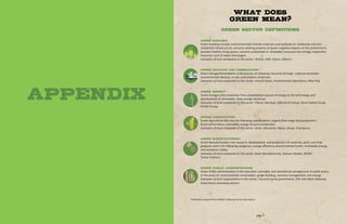 green sector definitions
green building
Green building includes environmentally friendly materials and methods for residential and non-
residential infrastructure, converts existing property to lessen negative impacts on the environment,
provides healthy living spaces, converts sustainable or renewable resources into energy, replenishes
resources such as water and oxygen.
Examples of local companies in this sector: Tarlton, HOK, Clayco, Alberici
green salvage and remediation
Green Salvage/Remediation is the process of renewing resources through: material extraction,
environmental cleanup, re-use, and product conversion.
Examples of local companies in this sector: Smurfit Stone, Environmental Operations, Hilex Poly
green energy
Green Energy is the conversion from conventional sources of energy to the technology and
development of renewable, clean energy resources.
Examples of local companies in this sector: Phycal, Abengoa, MicroGrid Energy, Wind Capital Group,
Kineta Energy
green agriculture
Green Agriculture falls into the following classifications: organic/free range food production,
forest preservation, renewable energy resource production.
Examples of local companies in this sector: Solae, Monsanto, Novus, Bunge, Divergence
green manufacturing
Green Manufacturing is the research, development, and production of materials, parts, and final
products within the following categories: energy efficiency, environmental health, renewable energy,
and workplace safety.
Examples of local companies in this sector: Duke Manufacturing, Halcyon Shades, MEMC,
Trinity Products
green public administration
Green Public Administration is the execution, oversight, and operational management of public policy
in the areas of: environmental conservation, green building, resource management, and energy.
Examples of local organizations in this sector: City and county government, EPA, East-West Gateway,
Great Rivers Greenway District
*Definitions adapted from MERIC’s Missouri Green Jobs Report
WHAT DOES
GREEN MEAN?
GREEN
ENERGY
Button
GREEN
MANUFACTURING
Button
GREEN PUBLIC
ADMINISTRATION
Button
GREEN SALVAGE
& REMEDIATION
Button
GREEN
Building
Button
GREEN
Agriculture
Button
GREEN
ENERGY
Button
GREEN
MANUFACTURING
Button
GREEN PUBLIC
ADMINISTRATION
Button
GREEN SALVAGE
& REMEDIATION
Button
GREEN
Building
Button
GREEN
Agriculture
Button
GREEN
ENERGY
Button
GREEN
MANUFACTURING
Button
GREEN PUBLIC
ADMINISTRATION
Button
GREEN SALVAGE
& REMEDIATION
Button
GREEN
Building
Button
GREEN
Agriculture
Button
GREEN
ENERGY
Button
GREEN
MANUFACTURING
Button
GREEN PUBLIC
ADMINISTRATION
Button
GREEN SALVAGE
& REMEDIATION
Button
GREEN
Building
Button
GREEN
Agriculture
Button
GREEN
ENERGY
Button
GREEN
MANUFACTURING
Button
GREEN PUBLIC
ADMINISTRATION
Button
GREEN SALVAGE
& REMEDIATION
Button
GREEN
Building
Button
GREEN
Agriculture
Button
GREEN
ENERGY
Button
GREEN
MANUFACTURING
Button
GREEN PUBLIC
ADMINISTRATION
Button
GREEN SALVAGE
& REMEDIATION
Button
GREEN
Building
Button
GREEN
Agriculture
Button
APPENDIX
page 7
 