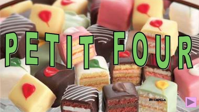 PETIT FOUR