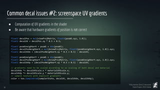 Philip Hammer (Deck13 Interactive)
Digital Dragons 2019, Krakow
Common decal issues #3: screenspace Z gradients
● Find the...
