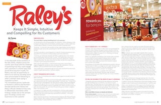 20 Loyalty Management™ • LOYALTY360.ORG 21Loyalty Management™ • THIRD QUARTER 2014
FEATURES
SOMETHING EXTRA
The result: Raley’s is giving Something Extra® to its customers.
As Something Extra was being developed, Tom Hutchison, Director Marketing, CRM
& Analytics at Raley’s Family of Fine Stores, constantly asked, “In order to effectively
compete against Walmart or Amazon, how do we create compelling value?”
The answer: “It’s about fair and consistent pricing, understanding customer elasticity,
bringing the right tools to bear, and placing the customer at the center of our world,”
he says.
Hutchison says Raley’s overarching goal is to make the shopping experience as easy
as possible for its customers, while providing a world-class experience.
“Customers are finding that shopping with Raley’s is getting easier, more intuitive,
and is providing them with more value,” he says. “The intuitive piece comes from
Raley’s using the data to dramatically improve assortment, adjacencies, category
shape and store flow. The value comes from the offers, but also from using the data
to smartly improve pricing and promotions.”
Raley’s has seen great results in communications (open rates, click-throughs),
program engagement (enrollment, offer activations, offer redemptions, customer
feedback), and top and bottom lines business improvement.
“Every single tactic is measured through test and control, and the ROI for the overall
program is significantly positive,” Hutchison explains.
LOYALTY PROGRAM BIG PART OF SALES
In its first year, the Something Extra customer loyalty program accounted for 65% of
Raley’s total sales.
“The Something Extra program is not a two-tiered loyalty program where members
get a reduced price and non-members get penalized,” Hutchison says. “To reach 65%
in the first year is unprecedented. Like many grocery retailers, Raley’s faced negative
sales trends during and after the economic downturn and before the launch of the
program. Since the program’s launch in September 2012, Raley’s has seen a return to
sales and share growth. At a time when the rest of the grocery industry is negative,
Raley’s has turned the corner.”
In recognition of its highly successful Something Extra customer loyalty program,
Raley’s garnered three platinum honors at the inaugural Loyalty360 Awards held
in March at the 7th annual Loyalty Expo, presented by Loyalty360 – The Loyalty
Marketer’s Association.
Raley’s took home top honors in the following three categories: Best Reward Program,
Platinum Winner; Best Customer Experience & Engagement, Platinum Winner; and
Best Technology in Loyalty Marketing, Platinum Winner.
In the aftermath of the recession of
the late 2000s, retailers across the
country were faced with the challenge
of examining how they could engage
with customers in smarter ways that
would drive long-term loyalty. For
Raley’s, this was an opportunity to
return to its roots by providing world
class service based on delivering on
what customers were saying is
important to them.
The competitive grocery landscape
in Northern California and Northern
Nevada had become intense and
Raley’s officials needed to find a way
to differentiate themselves while
holding a steady eye on the ultimate
goal: Providing a world-class
experience to the customer.
RALEY’S SURGES WITH 1-TO-1 APPROACH
Hutchison, who came to Raley’s in March 2012, has spearheaded the
company’s team creating a resurgence toward customer-centricity,
implementing a hugely successful loyalty program that’s easy to use,
developing data insights, focusing on 1-to-1 marketing, and making
innovation an ongoing theme.
Raley’s 1-to-1 approach to marketing is more complex when compared
to more traditional loyalty programs because almost all regular
communications are unique to each Something Extra member.
What’s more, senior leadership ensures that everyone is aligned
to its customer-first strategy.
Personalization is at the heart of the Something Extra program “because
we know share of wallet is a privilege and not a right,” Hutchison said.
“We want to earn our customers’ trust and, subsequently, their
business by engaging them in a relevant 1-to-1 dialogue.”
Raley’s Family of Fine Stores is a privately held, family-owned
supermarket chain that operates 118 stores under the Raley’s
(76 stores), Bel Air (20), and Nob Hill Foods (22) names in Northern
California and Nevada.
PUTTING THE CUSTOMER AT THE CENTER OF RALEY’S EXPERIENCE
“Having that world class service/world class experience, and having
the right assortment for our customers in our stores is crucial,”
Hutchison says. “And that’s born out of a lot of research. But it’s also
about the experience we provide in our stores. Raley’s wants to make
shopping better, easier, and more personalized. The customer is at
the center of that and we’re committed to giving them a world class
experience.”
Here is how Raley’s focuses on rewards and relevance:
Points-based program: Customers earn 1 point for every dollar spent
as well as points for various activities (buying specific products,
attending wine events, etc.). At the end of every calendar quarter,
each customer who has a balance of at least 500 points receives a
voucher in the mail (or digitally for load-to-card) for the value of the
points. Points are each worth 1 cent (e.g. 500 points = $5.00, 2100
points = $21.00).
Offers: Customers also receive highly targeted offers (coupons)
on a regular basis both digitally for load-to-card and paper-based.
These are called “Personalized Offers.” Customers also have three
other sources of offers they can interact with and use. Extra Friendzy:
Social commerce offers where customers load high-discount, limited
quantity, limited time offers to their cards and this information is also
posted to that customer’s Facebook newsfeed. Social Evangelism:
Something Extra Try-It™ is a social advocacy platform where Raley’s
elite customers can receive free and highly discounted products with
the expectation that they share their feedback with all their friends
and family both online (social media) and offline. A key aspect of the
Something Extra loyalty program is the extreme focus on relevancy in
total experience, in content, and frequency. The program has a fixed
learning period with a calculated contact frequency aimed at providing
increasingly relevant content to the customer as Raley’s learns more
about them and at teaching the new member about the program and
its mechanics.
The Rewards and Relevance campaign response rate is more than
75%, a staggeringly high figure considering the industry norm is 11%.
“It speaks to the success of the relevance and reward strategy, and the
strategy to wade in slowly toward increased frequency,” Hutchison says.
What’s more, manufacturer (CPG) support of the Something Extra
program is significant and very encouraging, Hutchison adds. More
than 150 manufacturers representing over 300 brands are actively
engaged with Something Extra.
“Raley’s has over 1,000 offers/coupons in the system from these
manufacturers to target to customers, which is much greater than
the industry norm of 300,” he explains.
Keeps It Simple, Intuitive
and Compelling for Its Customers
Jim Tierney
Loyalty360
Continued on page 22
 