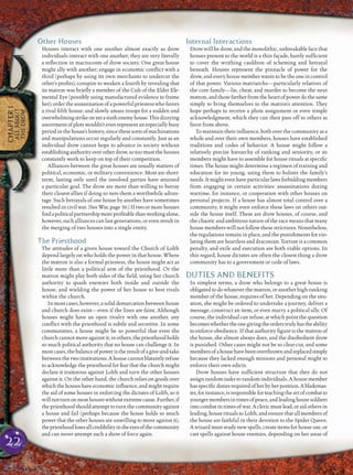 22
CHAPTER1
ALLABOUT
THEDROW
Other Houses
Houses interact with one another almost exactly as drow
individuals interact with one another; they are very literally
a reﬂection in macrocosm of drow society. One great house
might ally with another; engage in economic conﬂict with a
third (perhaps by using its own merchants to undercut the
other’s proﬁts); conspire to weaken a fourth by revealing that
its matron was brieﬂy a member of the Cult of the Elder Ele-
mental Eye (possibly using manufactured evidence to frame
her);ordertheassassinationofapowerful priestesswhofavors
a rival ﬁfth house; and slowly amass troops for a sudden and
overwhelmingstrikeonyetasixthenemyhouse.Thisdizzying
assortmentofplotswouldn’tevenrepresentanespeciallybusy
periodinthehouse’shistory,sincethesesortsofmachinations
and manipulations occur regularly and constantly. Just as an
individual drow cannot hope to advance in society without
establishing authority overother drow, sotoo must the houses
constantly work to keep on top of their competition.
Alliances between the great houses are usually matters of
political, economic, or military convenience. Most are short-
term, lasting only until the involved parties have attained
a particular goal. The drow are more than willing to betray
their closest allies if doing so nets them a worthwhile advan-
tage. Such betrayals of one house by another have sometimes
resulted in civil war. (See War, page 30.) If two or more houses
ﬁndapoliticalpartnershipmoreproﬁtablethanworkingalone,
however, such alliances can last generations, or even result in
the merging of two houses into a single entity.
The Priesthood
The attitudes of a given house toward the Church of Lolth
depend largely on who holds the power in that house. Where
the matron is also a formal priestess, the house might act as
little more than a political arm of the priesthood. Or the
matron might play both sides of the ﬁeld, using her church
authority to quash enemies both inside and outside the
house, and wielding the power of her house to best rivals
within the church.
In most cases, however, a solid demarcation between house
and church does exist—even if the lines are faint. Although
houses might have an open rivalry with one another, any
conﬂict with the priesthood is subtle and secretive. In some
communities, a house might be so powerful that even the
churchcannotmoveagainstit;inothers,thepriesthoodholds
so much political authority that no house can challenge it. In
mostcases,thebalanceofpoweristheresultofagive-and-take
between the two institutions. A house cannot blatantly refuse
to acknowledge the priesthood for fear that the church might
declare it traitorous against Lolth and turn the other houses
against it. On the other hand, the church relies on goods over
whichthehouseshaveeconomicinﬂuence,andmightrequire
the aid of some houses in enforcing the dictates of Lolth, so it
willnotturnonmosthouseswithoutextremecause.Further,if
the priesthood shouldattempt toturnthe community against
a house and fail (perhaps because the house holds so much
power that the other houses are unwilling to move against it),
thepriesthoodlosesallcredibilityintheeyesofthecommunity
and can never attempt such a show of force again.
Internal Interactions
Drow will be drow, and the monolithic, unbreakable face that
houses present to the world is a thin façade, barely sufﬁcient
to cover the writhing cauldron of scheming and betrayal
beneath. Houses represent the pinnacle of power for the
drow, and every house member wants to be the one in control
of that power. Various matriarchs—particularly relatives of
the core family—lie, cheat, and murder to become the next
matron,andthosefartherfromtheheartofpowerdothesame
simply to bring themselves to the matron’s attention. They
hope perhaps to receive a plum assignment or even simple
acknowledgment, which they can then pass off to others as
favor from above.
To maintain their inﬂuence, both over the community as a
whole and over their own members, houses have established
traditions and codes of behavior. A house might follow a
relatively precise hierarchy of ranking and seniority, or its
members might have to assemble for house rituals at speciﬁc
times. The house might determine a regimen of training and
education for its young, using them to bolster the family’s
needs. It might even have particular laws forbidding members
from engaging in certain activities: assassinations during
wartime, for instance, or cooperation with other houses on
personal projects. If a house has almost total control over a
community, it might even enforce these laws on others out-
side the house itself. These are drow houses, of course, and
the chaotic and ambitious nature of the race means that many
house members will not follow these strictures. Nonetheless,
the regulations remain in place, and the punishments for vio-
lating them are heartless and draconian. Torture is a common
penalty, and exile and execution are both viable options. In
this regard, house dictates are often the closest thing a drow
community has to a government or code of laws.
DUTIES AND BENEFITS
In simplest terms, a drow who belongs to a great house is
obligated to do whatever the matron, or another high-ranking
member of the house, requires of her. Depending on the situ-
ation, she might be ordered to undertake a journey, deliver a
message, construct an item, or even marry a political ally. Of
course, the individual can refuse, at which point the question
becomeswhethertheonegivingtheorderstrulyhastheability
to enforce obedience. If that authority ﬁgure is the matron of
the house, she almost always does, and the disobedient drow
is punished. Other cases might not be so clear-cut, and some
membersofahousehavebeenoverthrownandreplacedsimply
because they lacked enough minions and personal might to
enforce their own edicts.
Drow houses have sufﬁcient structure that they do not
assign random tasks to random individuals. A house member
hasspeciﬁcdutiesrequiredofherbyherposition.Ablademas-
ter,forinstance,isresponsibleforteachingtheartofcombatto
youngermembersintimesofpeace,andleadinghousesoldiers
into combat in timesofwar. Acleric mustlead,or aidothers in
leading, house rituals to Lolth, and ensure that all members of
the house are faithful in their devotion to the Spider Queen.
A wizard must study new spells, create items for house use, or
cast spells against house enemies, depending on her areas of
 