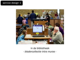 in de bibliotheek service design 1 - bladercollectie intra muros -  