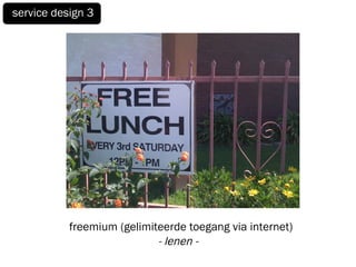 freemium (gelimiteerde toegang via internet) service design 3 - lenen - 