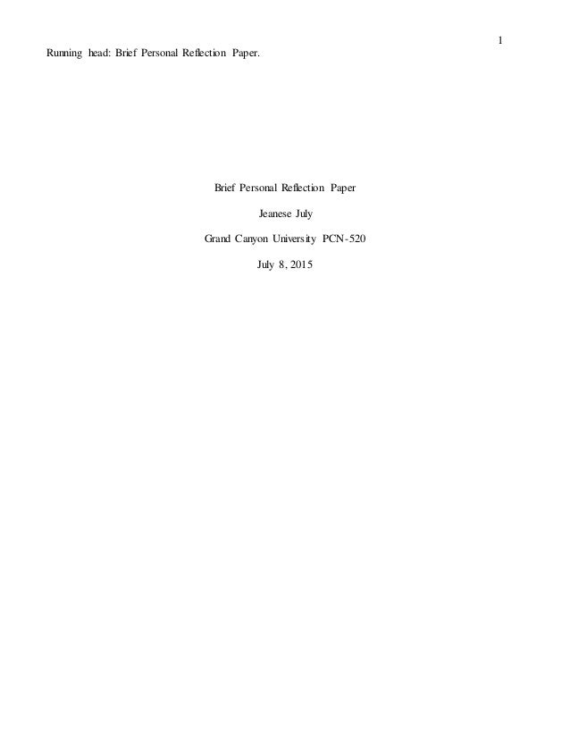 Essays About Health Running Head Brief Personal Reflection Paper Brief Personal Reflection Paper Jeanese July Grand My Mother Essay In English also How To Write A Proposal For An Essay Brief Personal Reflection Paper Final Week Persuasive Essay Sample High School