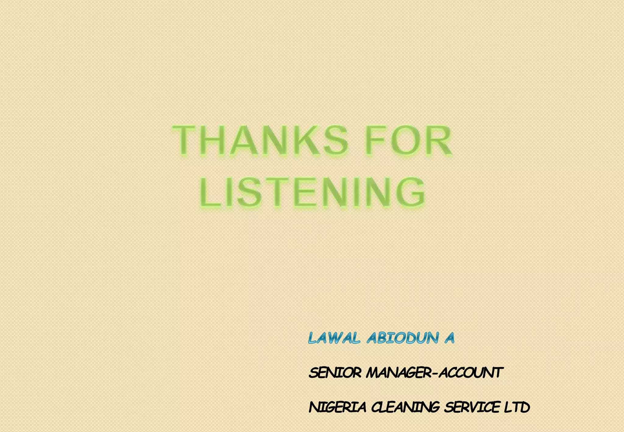 SENIOR MANAGER-ACCOUNT
NIGERIA CLEANING SERVICE LTD
 