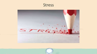Stress
 