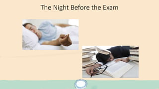 The Night Before the Exam
 