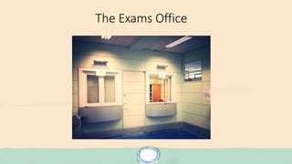 The Exams Office
 