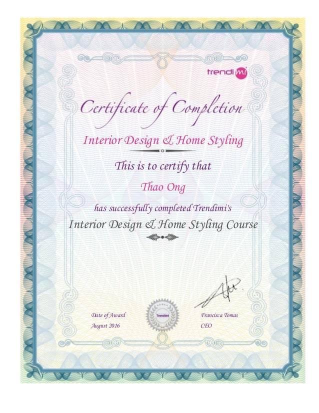 trendimi certificate interior design home styling this is to certify that thao ong has successfully completed trendimis - Certificate Of Interior Design trendimi certificate interior design home styling this is to certify that thao ong has successfully completed trendimis - Certificate Of Interior Design
