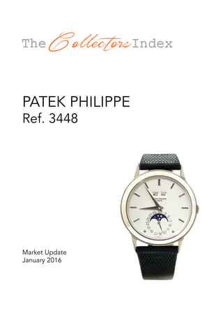 Market Update
January 2016
PATEK PHILIPPE
Ref. 3448
 