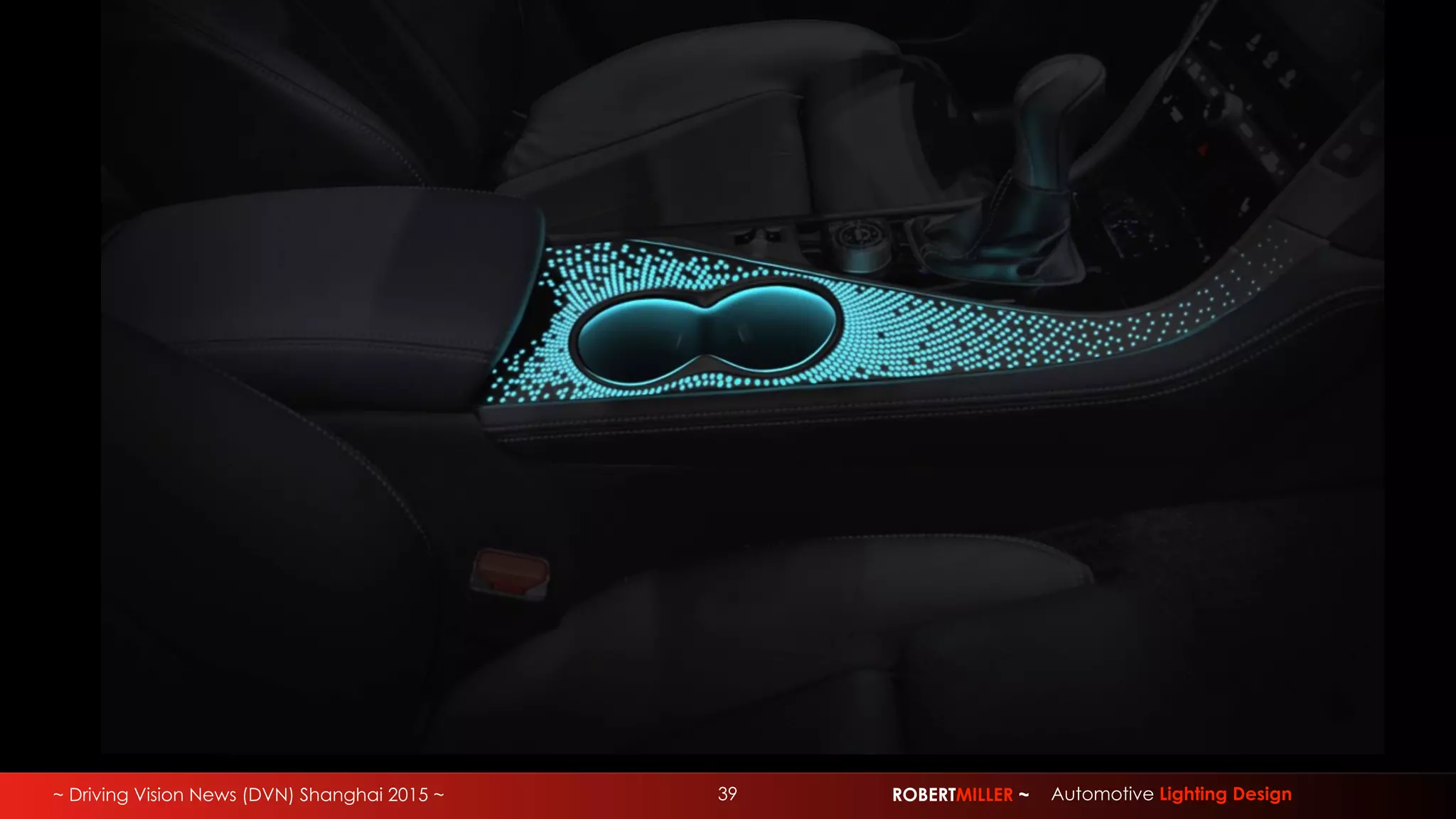 ~ Driving Vision News (DVN) Shanghai 2015 ~ 39 ROBERTMILLER ~ Automotive Lighting Design
 