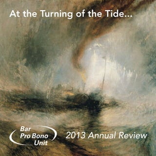 2013 Annual Review
At the Turning of the Tide...
 