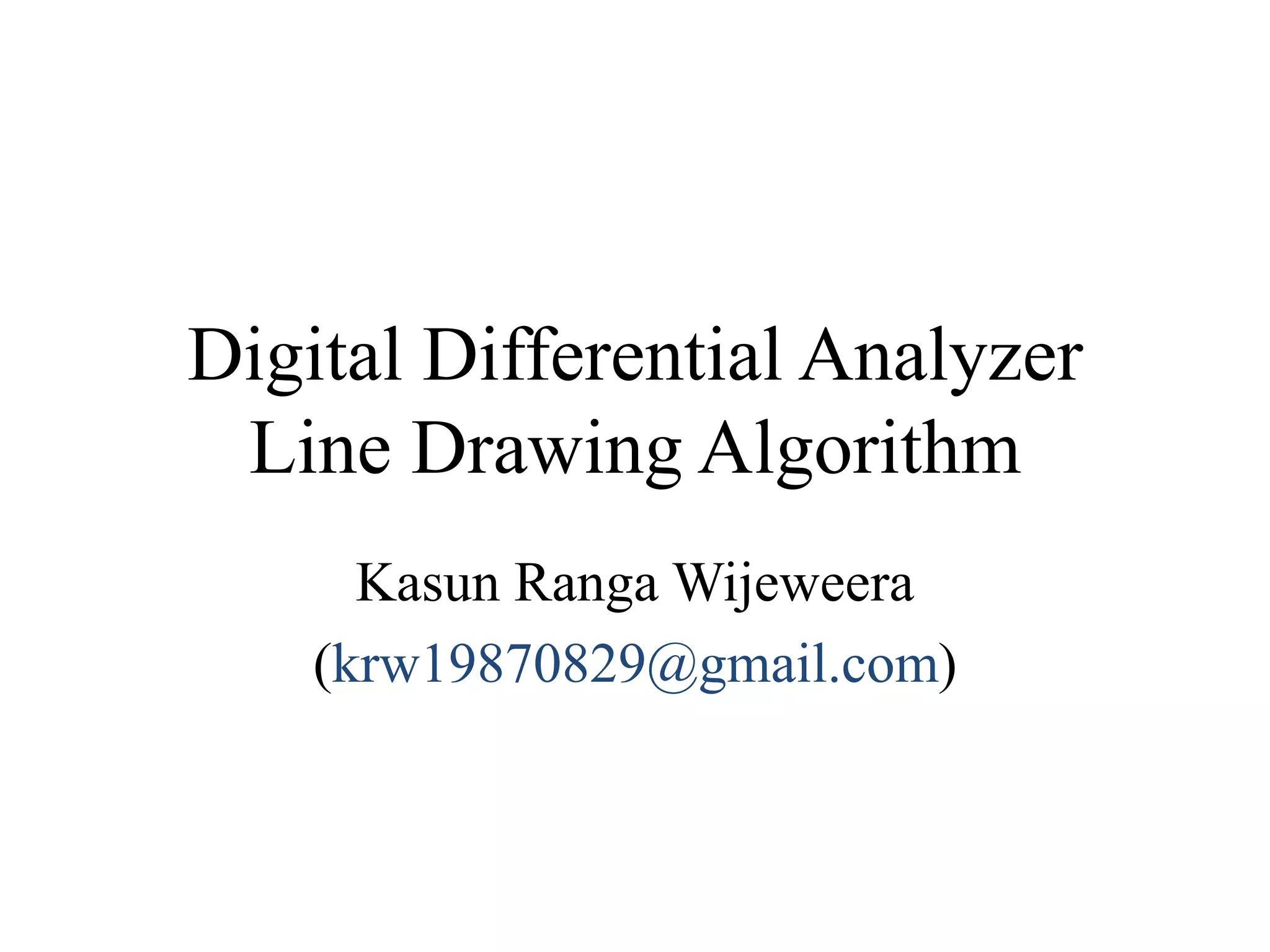 Digital Differential Analyzer Line Drawing Algorithm | PPT