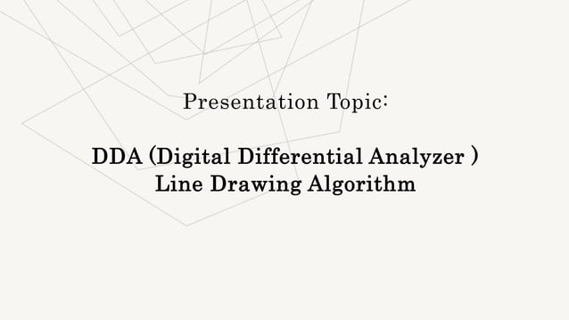 DDA (Digital Differential Analyzer ) Line Drawing Algorithm.pptx
