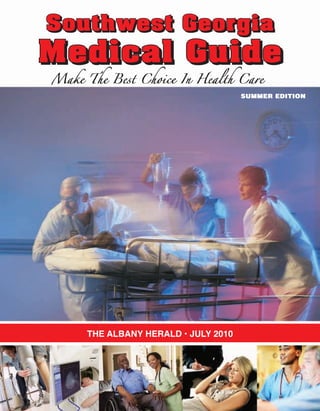 THE ALBANY HERALD • You Saw It In Southwest Georgia Medical Guide • JULY 2010 •
THE ALBANY HERALD • JULY 2010
 