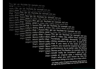 Le numérique introduit une rupture radicale et 
nous précipite dans la culture de la copie 
Will Lion. Copy Culture. CC-BY-NC-NC 
Internet est une immense machine à copier 
et toute diffusion d’une oeuvre implique une copie 
 