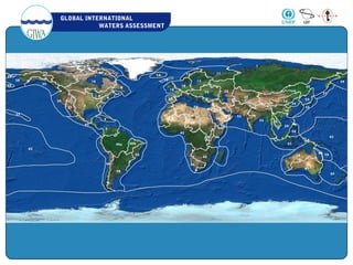 GLOBAL INTERNATIONAL
WATERS ASSESSMENT
 
