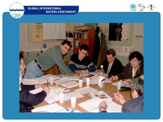 GLOBAL INTERNATIONAL
WATERS ASSESSMENT
 