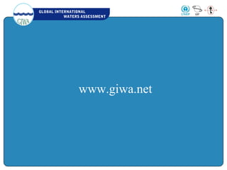 GLOBAL INTERNATIONAL
WATERS ASSESSMENT
www.giwa.net
 