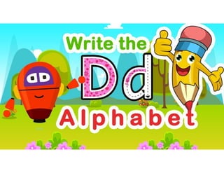 How To Write the letter D | Alphabet Letter D | KidsLearnTV