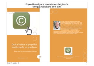 Disponible en ligne sur www.fedweb.belgium.be
rubrique publications en fr. et nl.

lundi 21 octobre 13

7

 