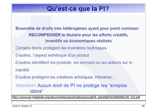 http://www.ipr-helpdesk.org/documentos/docsPublicacion/pdf/8_plantillaFR[0000006239_03].pdf
lundi 21 octobre 13

89

 