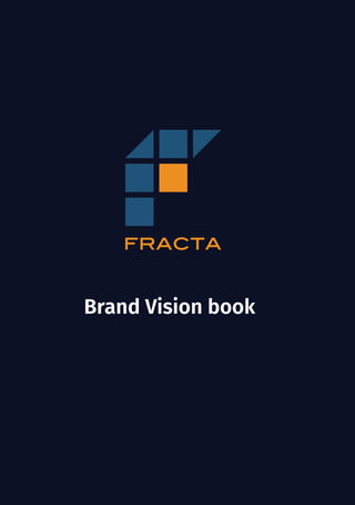 Brand Vision book
 