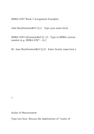 DDBA 8307 Week 2 Assignment ExemplarJohn Doe[footnoteRef1] .docx